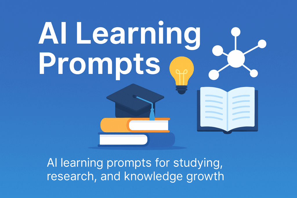 AI learning prompts for studying, research, and knowledge growth